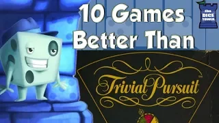 10 Games Better Than Trivial Pursuit - with Tom Vasel