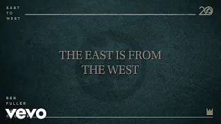 Casting Crowns, Ben Fuller - East To West (Lyric Video)