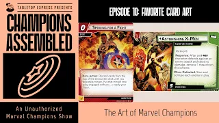 Our Favorite Card Art Part - Marvel Champions | Part 1