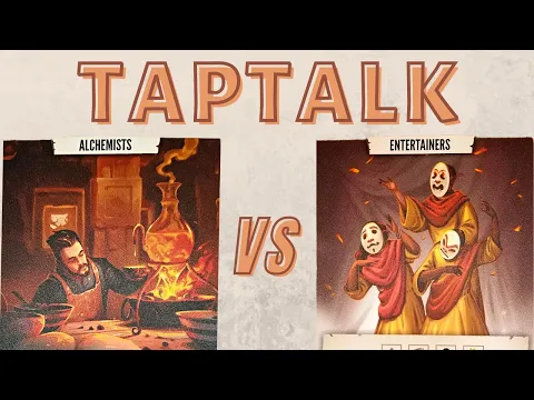 TapTalk Episode 2: Alchemists vs Entertainers!
