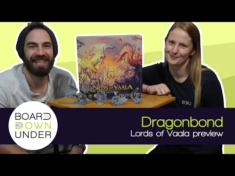 Board Down Under: Dragonbond, Lords of Vaala Preview