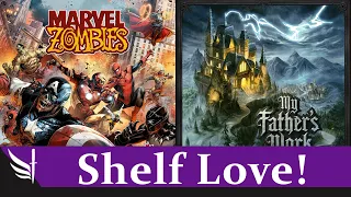 Marvel Zombies & My Father's Work Reviews - Shelf Love #7