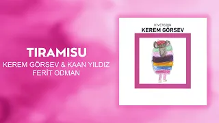 Kerem Görsev & Kaan Yıldız & Ferit Odman - Tiramisu (Official Audio Video)