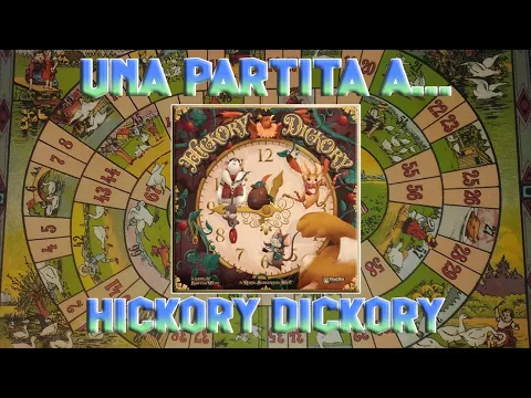 Una partita a... Hickory Dickory