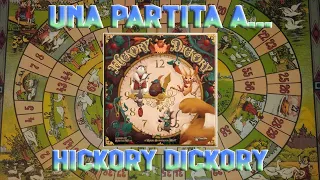 Una partita a... Hickory Dickory