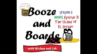 BnB - Bonus Episode 31: The Island of El Dorado (Part 1) Intro/Setup/Explanation