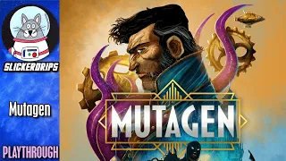 Mutagen | Playthrough