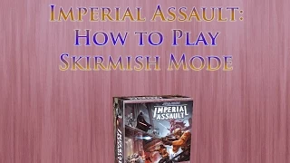 Imperial Assault: How to Play Skirmish