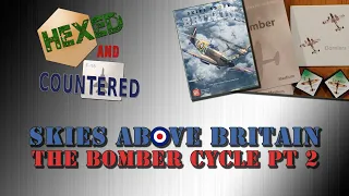 Skies Above Britain - The Bomber Cycle (Pt 2)