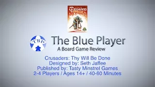Crusaders: Thy Will Be Done Review  - The Blue Player Preview Series