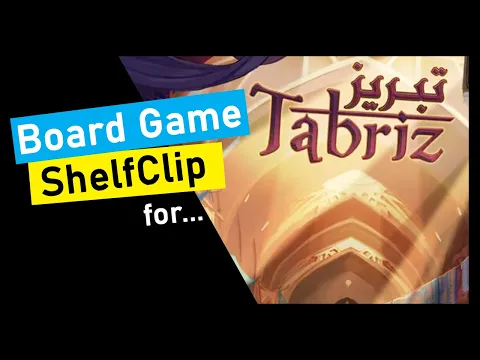 ShelfClips: Tabriz (Short Board Game Preview)