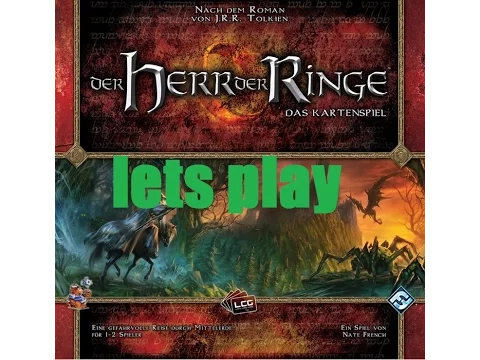 Lets play und Spielerklärung Der Herr der Ringe LCG