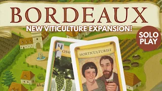 Viticulture: Bordeaux Expansion | Solo Board Game Tutorial and Playthrough (Review copy provided)