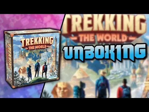 Trekking the World Unboxing | Underdog Games ​