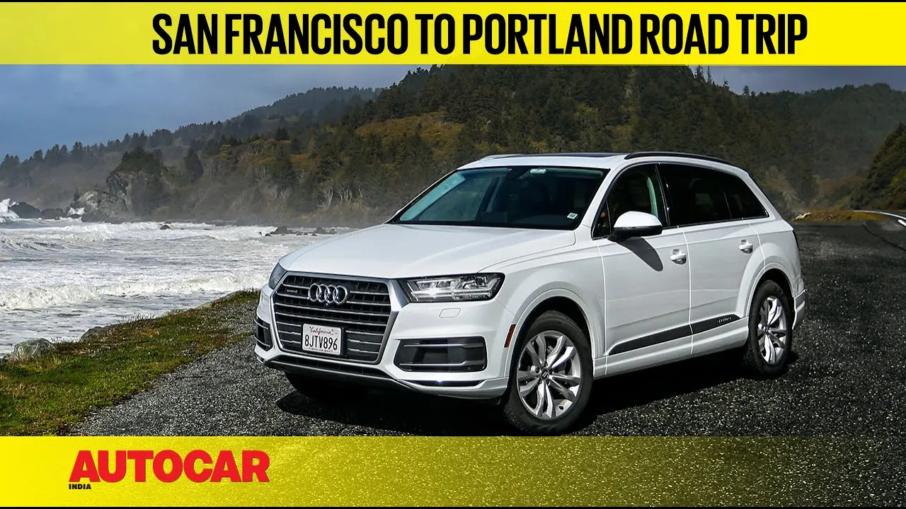 Road Trip on the Northern California Coast in an Audi Q7 | Travel | Autocar India