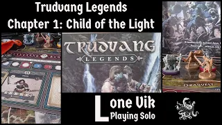Solo Play #5 - Trudvang Legends: Chapter 1 - Child of the Light