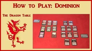 How to Play "Dominion" - The Dragon Table: Episode 26