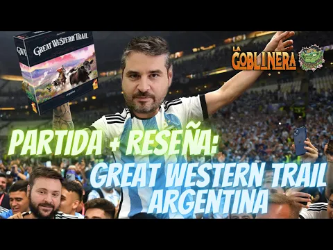 GREAT WESTERN TRAIL ARGENTINA | PARTIDA + OPINIÓN