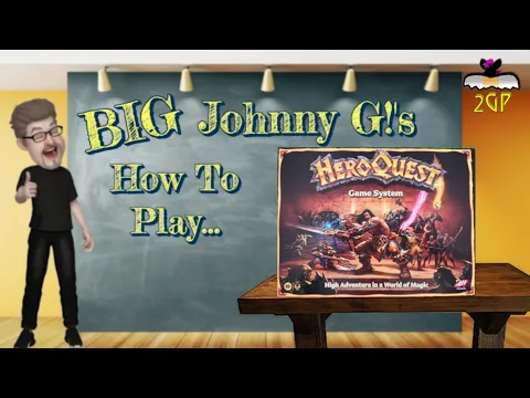 BIG Johnny G!'s How To Play... HeroQuest (2021 Edition)