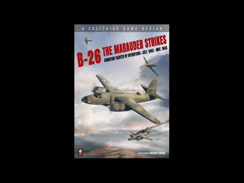 B-26: The Marauder Strikes! - A Mission.