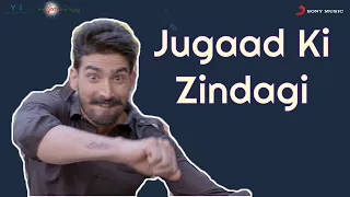 Jugaad Ki Zindagi – Parry G | The Successful Loosers | Aaditya Kumar | Abhishek R Sharma