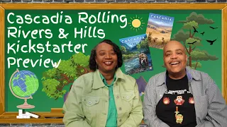 Cascadia Rolling Hills & Rivers | Kickstarter Preview