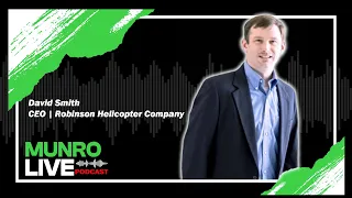 Robinson Helicopter Company CEO David Smith on Creating a Lasting Aviation Legacy