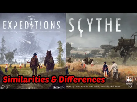 Expeditions Vs Scythe - Similarities & Differences