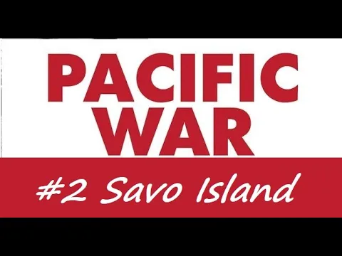 Pacific War Shorts - #2 Savo Island
