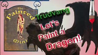 Let's Paint a Dragon! Trudvang Legends, The Painted Mini