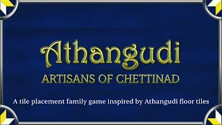 Athangudi: Artisans of Chettinad | How to Play | English
