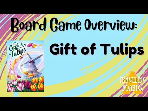 Gift of Tulips (Weird Giraffe Games) - Board Game Overview