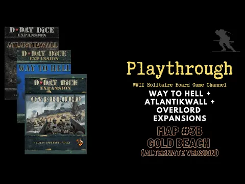 D-Day Dice (Second Edition): Overlord - Solo Playthrough - Map #3B - Gold Beach (Alternate version)