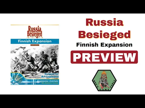 Russia Besieged Finnish Expansion from Compass Games Preview