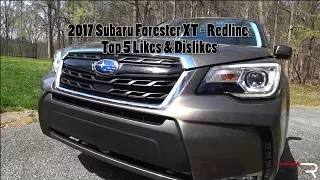 2017 Subaru Forester XT – Redline: Top 5 Likes & Dislikes