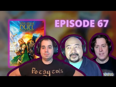 The Omnigamers' Club Episode 67: Lord of the Rings Duel for Middle-Earth