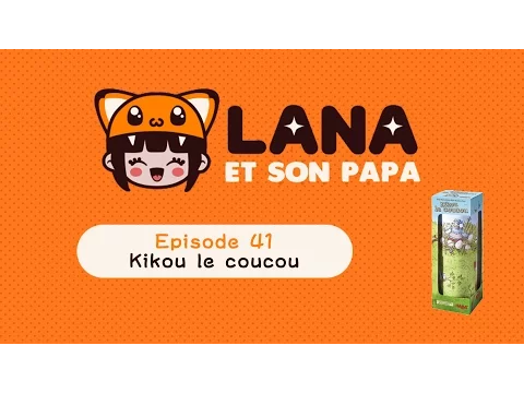 Lana et son papa 41 - Kikou le hibou