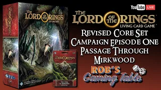 Lord of the Rings: Card Game Revised Core Set Campaign Ep.1 (Passage Through Mirkwood)