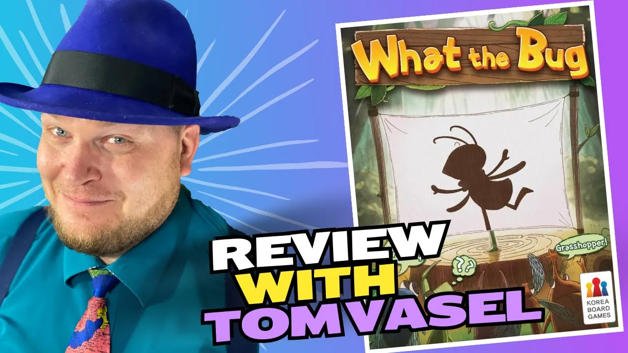What The Bug Review with Tom Vasel