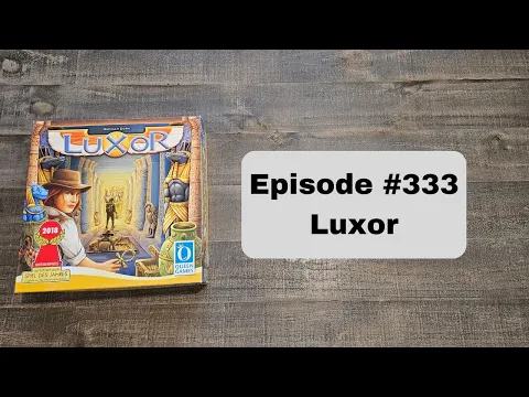 Episode #333 - Luxor - Queen Games (2018)
