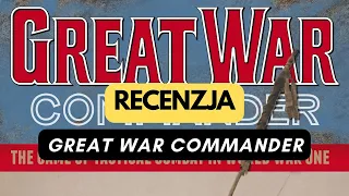 π΅π± (84) Great War Commander - recenzja (PL)
