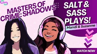 Masters of Crime: Shadows - Part 2 #heist #mystery #art I Salt and Sass Games