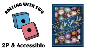 Rolling With Two: Truffle Shuffle