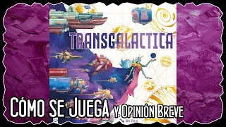 Cómo se Juega y Opinión Breve - Transgalactica