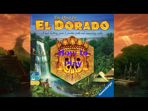 How to Play: The Quest for El Dorado