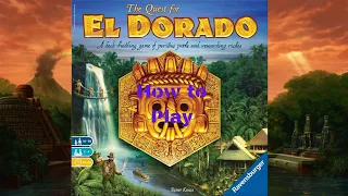 How to Play: The Quest for El Dorado