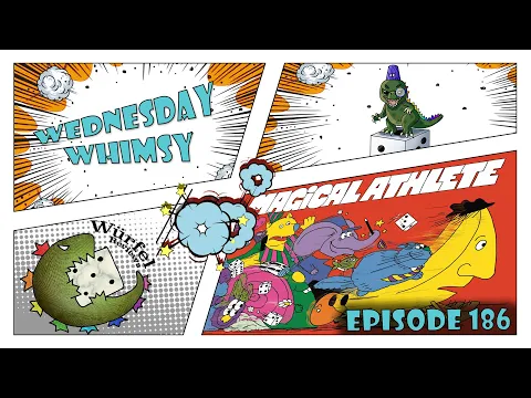 Wednesday Whimsy - Episode 186 - Magical Athlete