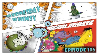 Wednesday Whimsy - Episode 186 - Magical Athlete