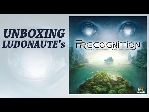 Unboxing: Precognition, from Ludonaute