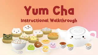 Yum Cha Instructional Walkthrough